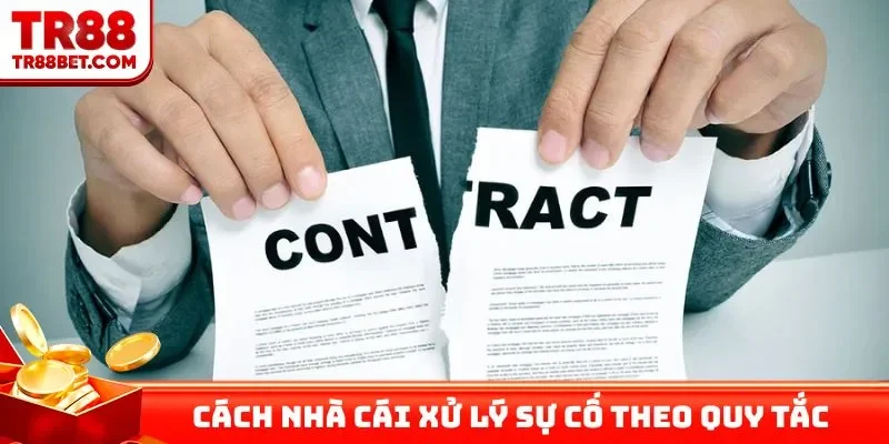 Cách nhà cái xử lý sự cố theo quy tắc