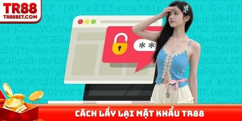 Cách lấy lại mật khẩu TR88