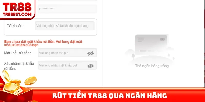 Rút tiền TR88 qua ngân hàng