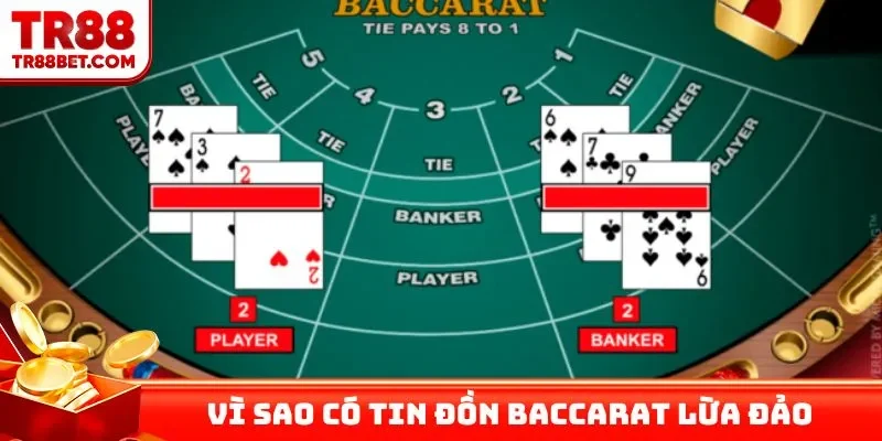 Vì sao có tin đồn Baccarat có lừa đảo không